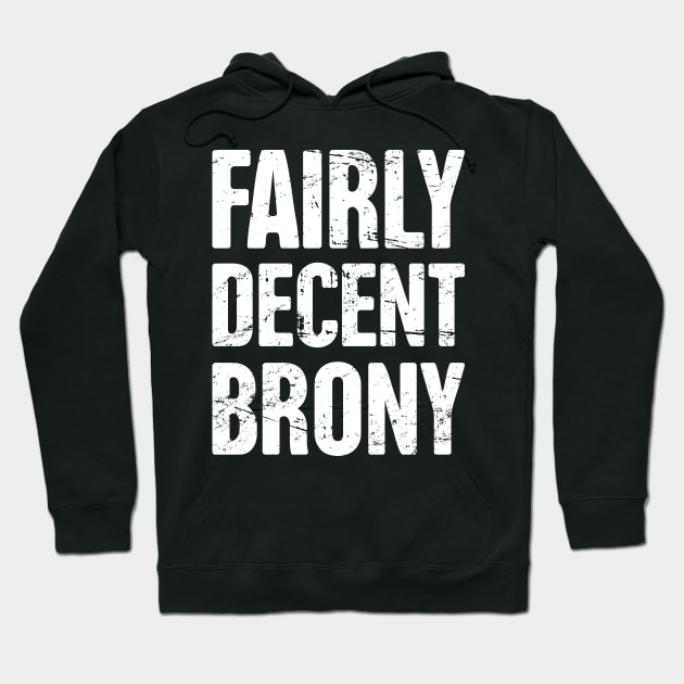 Funny Farily Decent Brony T-Shirt Hoodie by MeatMan